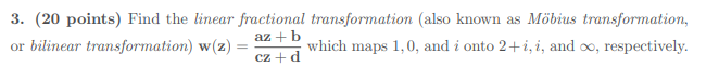 Solved 3. (20 points) Find the linear fractional | Chegg.com