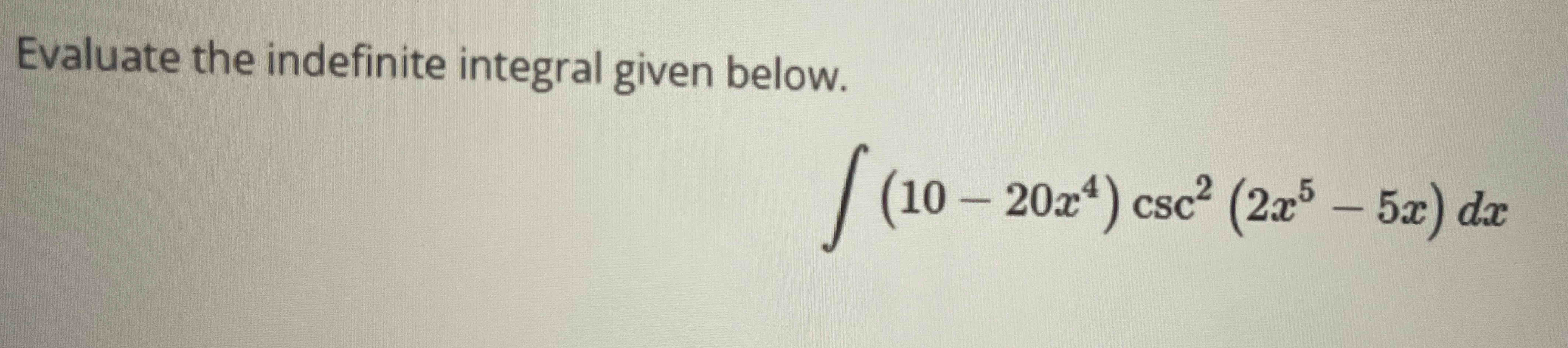 Solved Evaluate the indefinite integral given | Chegg.com