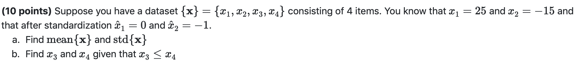 Solved |(10 points) Suppose you have a dataset {x} = {x1, | Chegg.com