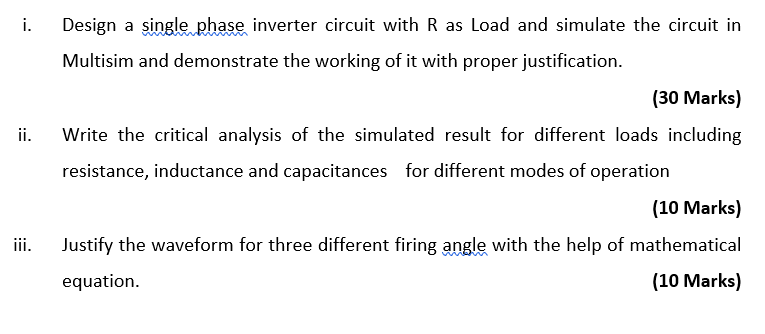 Solved i. ii. Design a single phase inverter circuit with R | Chegg.com