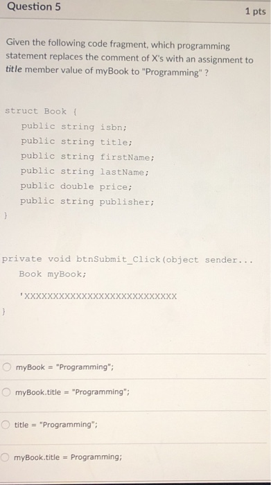 Solved Question 2 1 pts Given the following code fragment, | Chegg.com