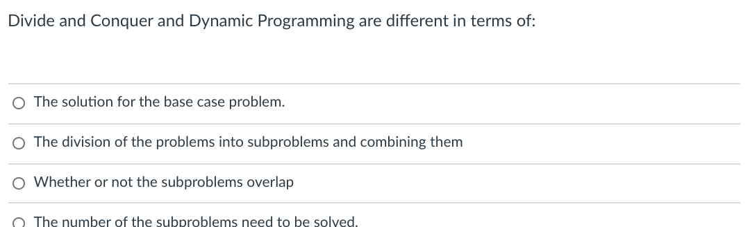 Solved Divide and Conquer and Dynamic Programming are | Chegg.com