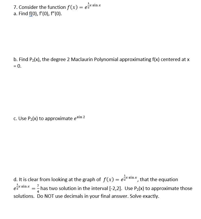 Solved 1 -x sin x 7. Consider the function f(x) = ez a. Find | Chegg.com
