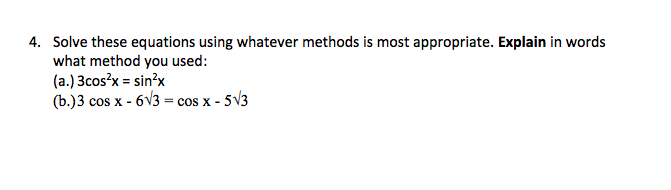 Solved 4. Solve these equations using whatever methods is | Chegg.com