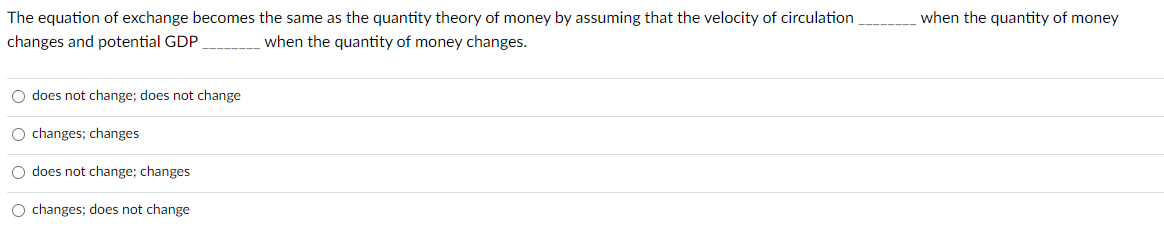 Solved when the quantity of money The equation of exchange | Chegg.com