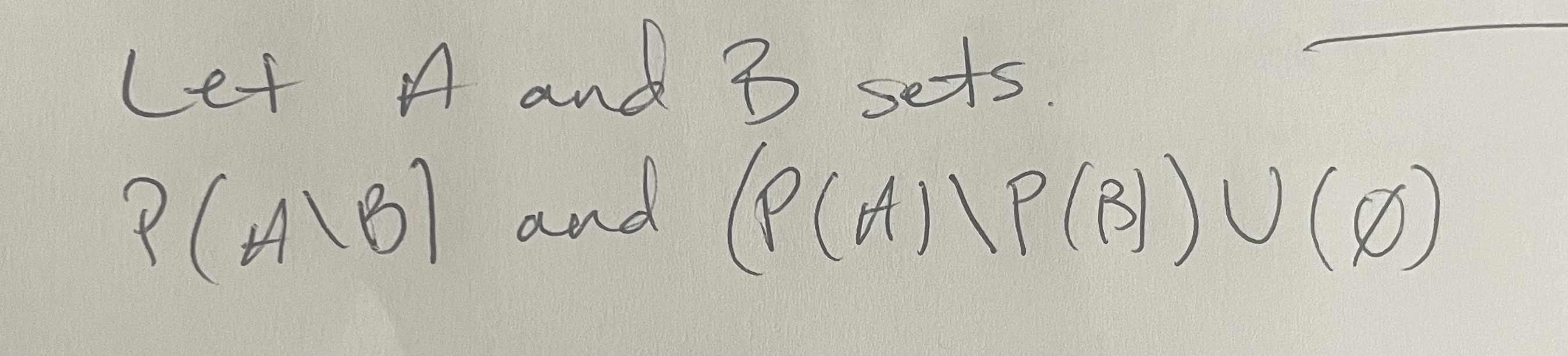 Solved Let A And B Sets P(A\B) And (P(A)\P(B))∪(∅)What Has | Chegg.com