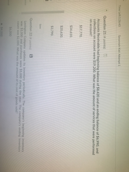 Solved Time Left 1.26:43 Savannah Kiek Attempt 1 Question 21 | Chegg.com