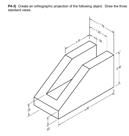 Solved P4 3 Create An Orthographic Projection Of The Fol Chegg Com