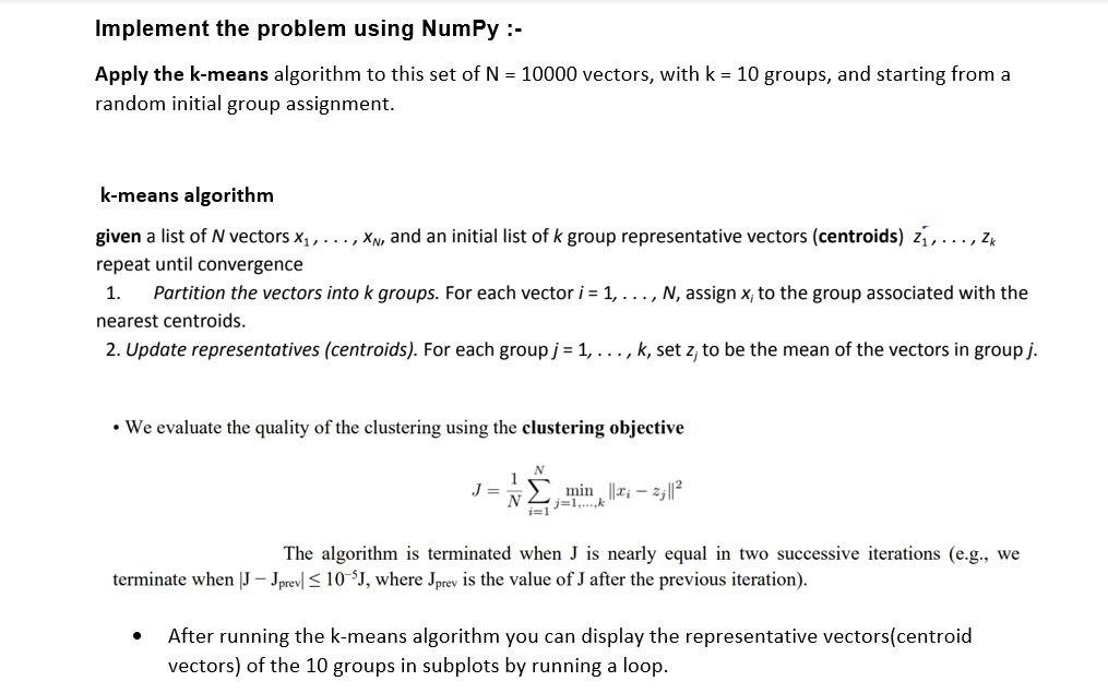 Solved Implement the problem using NumPy :- Apply the | Chegg.com