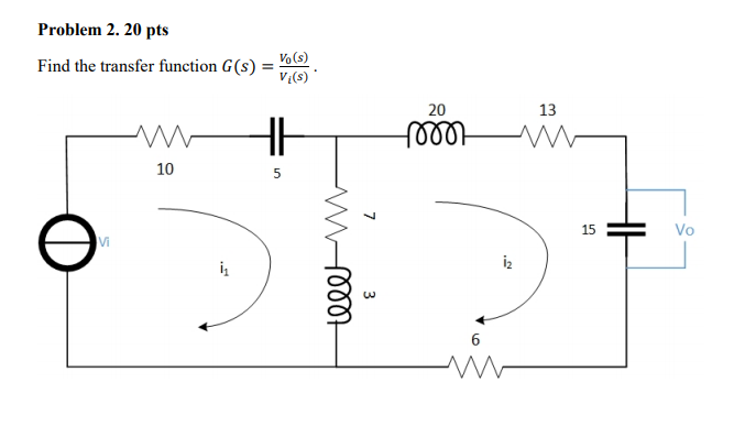 Solved Problem 2.20 pts Find the transfer function () = | Chegg.com