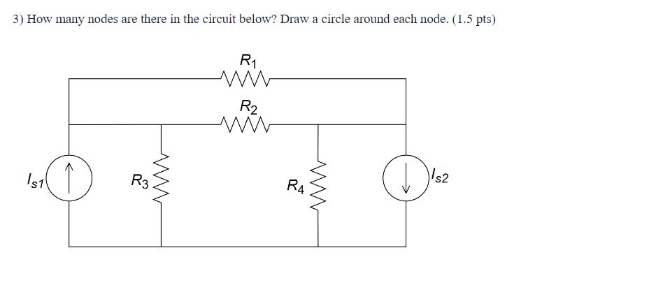 Solved 3) How many nodes are there in the circuit below? | Chegg.com