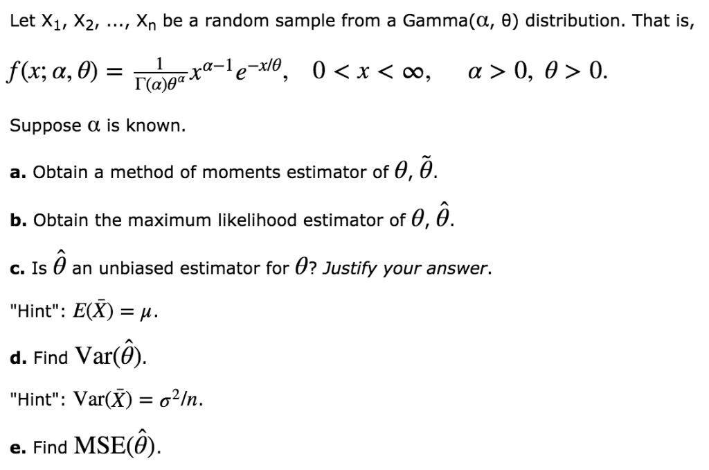 Solved Let X1, X2, , Xn Be A Random Sample From A Gamma(α, | Chegg.com