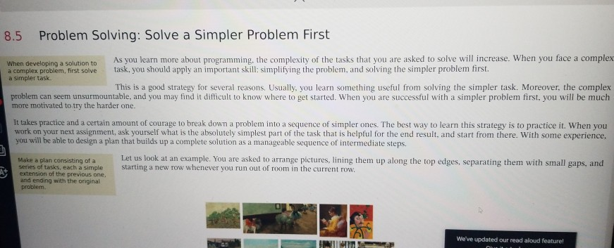 8.5 Problem Solving: Solve a Simpler Problem First When developing a solution to As you learn more about programming, the com