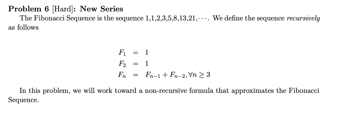 Problem 6 (Hard): New Series The Fibonacci Sequence | Chegg.com