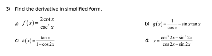 Solved 3 Find The Derivative In Simplified Form 2 Cotx A Chegg Com