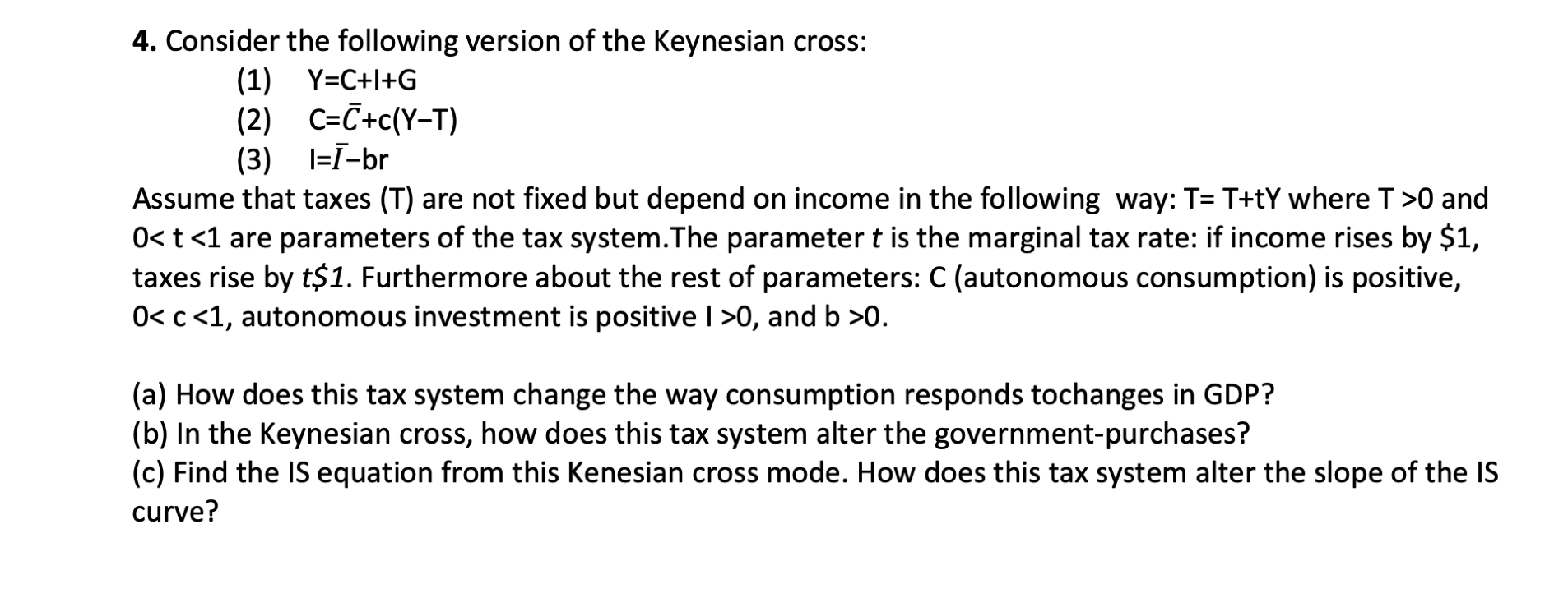 Solved 4. Consider The Following Version Of The Keynesian | Chegg.com