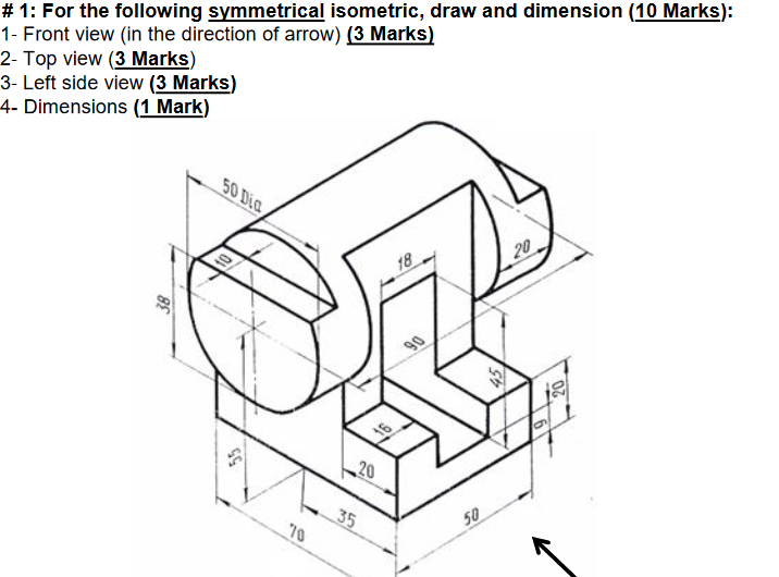 Solved # 1: For the following symmetrical isometric, draw | Chegg.com