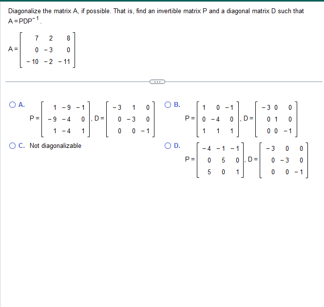 Solved Diagonalize the matrix A, if possible. That is, find | Chegg.com