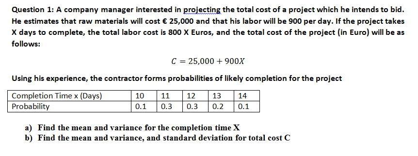 Solved Question 1: A company manager interested in | Chegg.com
