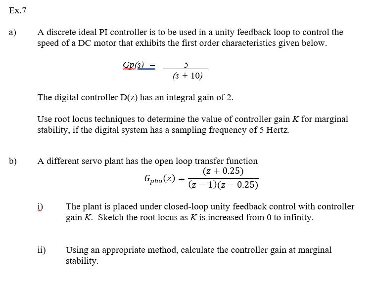 Solved Ex.7 A) A Discrete Ideal PI Controller Is To Be Used | Chegg.com