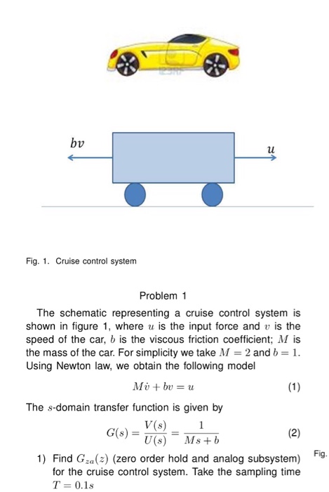 Solved bv lu Fig. 1. Cruise control system Problem 1 The | Chegg.com
