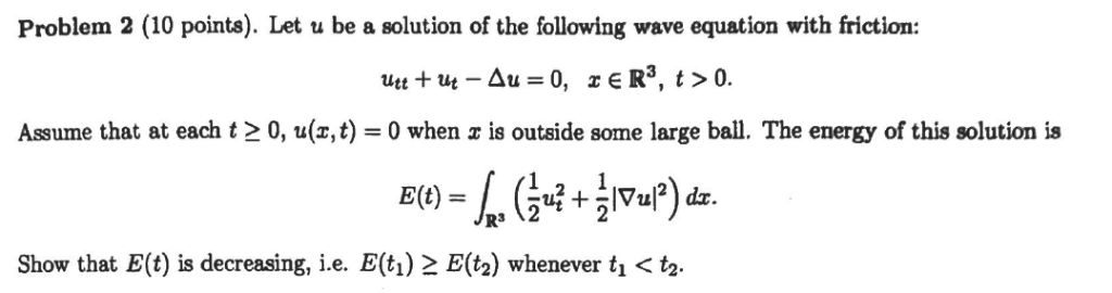 Solved Problem 2 (10 points). Let u be a solution of the | Chegg.com
