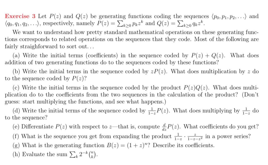Exercise 3 Let P(z) and Q(z) be generating functions