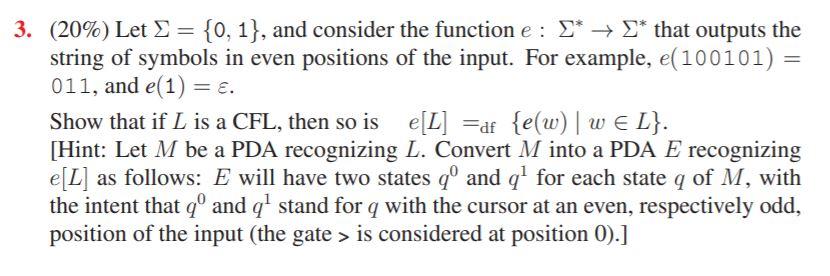 3. (20%) Let = {0, 1), and consider the function e: * | Chegg.com