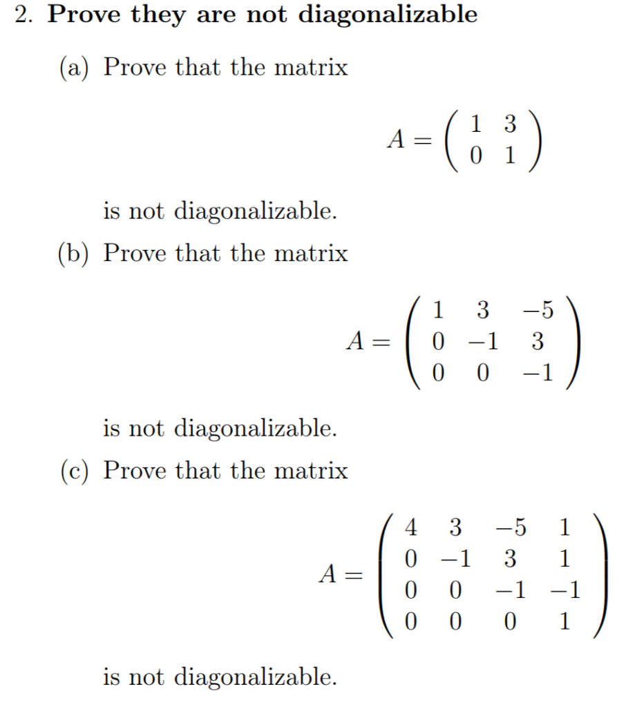 Solved 2. Prove they are not diagonalizable (a) Prove that | Chegg.com