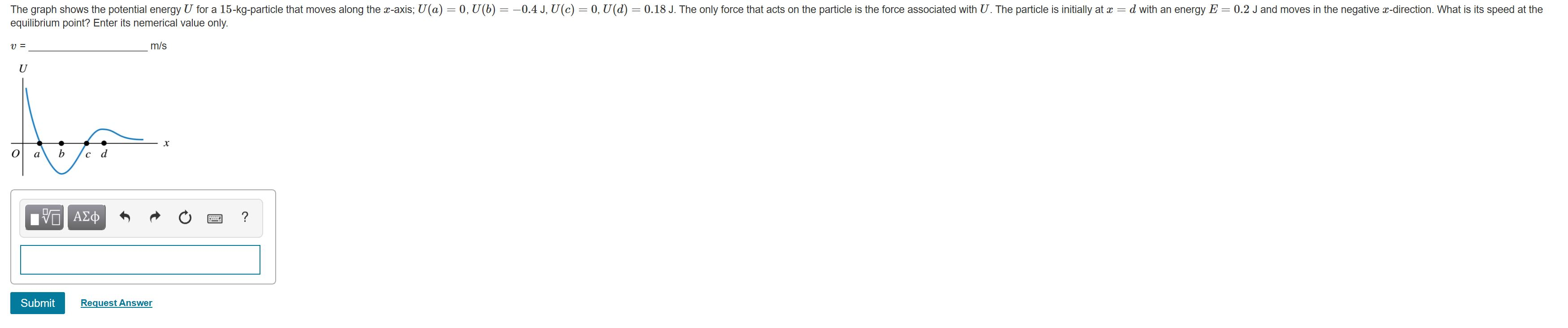 Solved The graph shows the potential energy U for a | Chegg.com