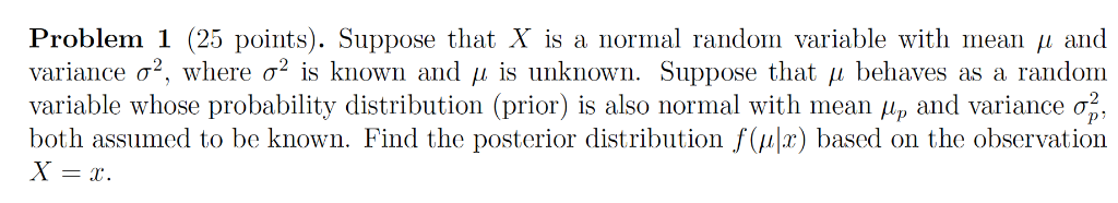 Solved Problem 1 (25 points). Suppose that X is a normal | Chegg.com