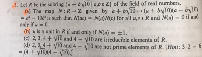 Solved 3. Let R be the subring la by10 a,b e Z] of the field | Chegg.com