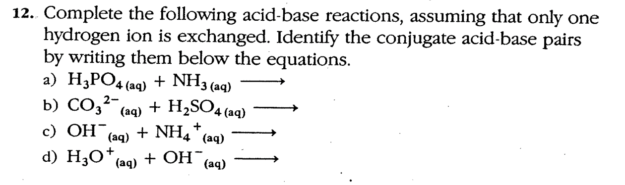 Solved 12. Complete The Following Acid-base Reactions, | Chegg.com