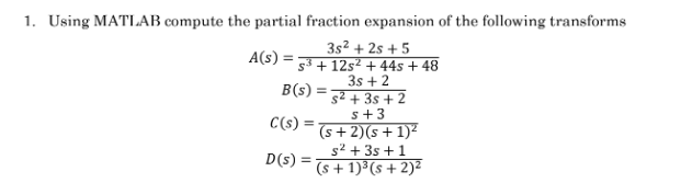 Solved 1. Using MATI.AB compute the partial fraction | Chegg.com