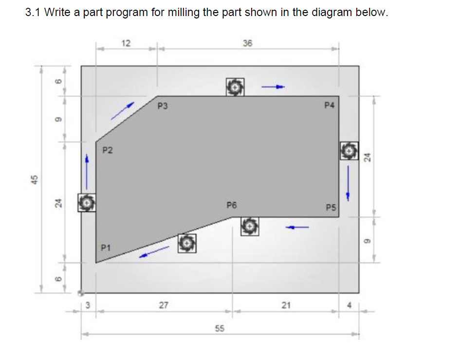 Solved 3.1 Write a part program for milling the part shown | Chegg.com