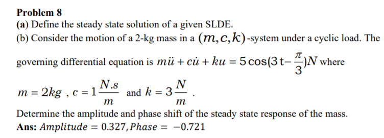 Solved Problem 8 (a) Define the steady state solution of a | Chegg.com