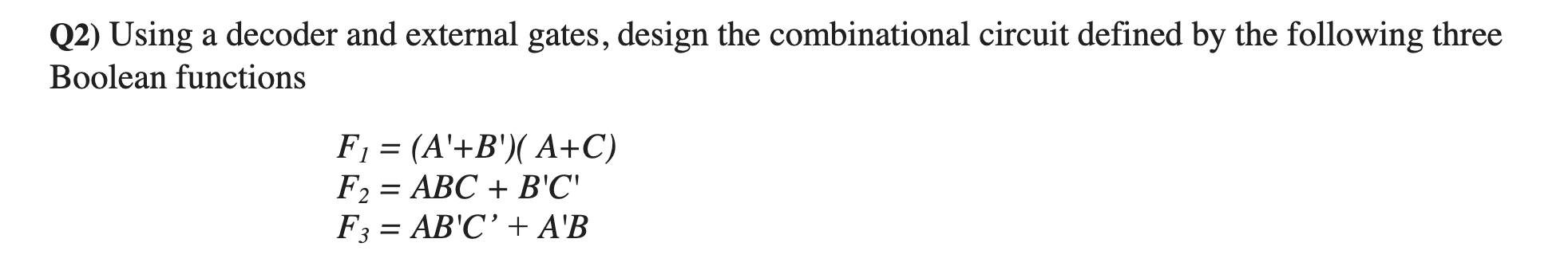 Solved Q2) Using a decoder and external gates, design the | Chegg.com