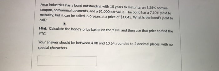 Solved Arco Industries has a bond outstanding with 15 years