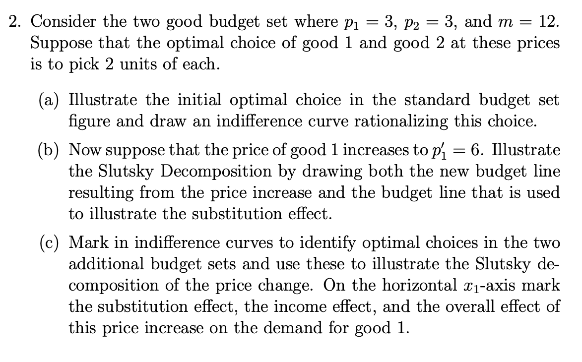 Solved Consider The Two Good Budget Set Where P1=3,p2=3, And | Chegg.com