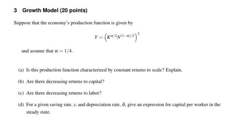 Solved 3 Growth Model (20 points) Suppose that the economy's | Chegg.com