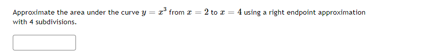 Solved Approximate the area under the curve y=x3 from x=2 to | Chegg.com
