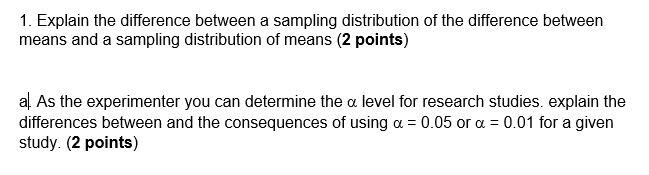 Solved 1. Explain the difference between a sampling | Chegg.com