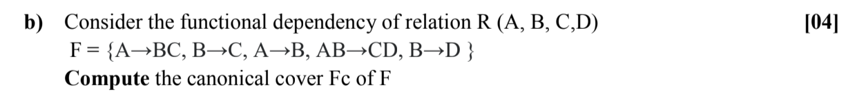 Solved [04] B) Consider The Functional Dependency Of | Chegg.com