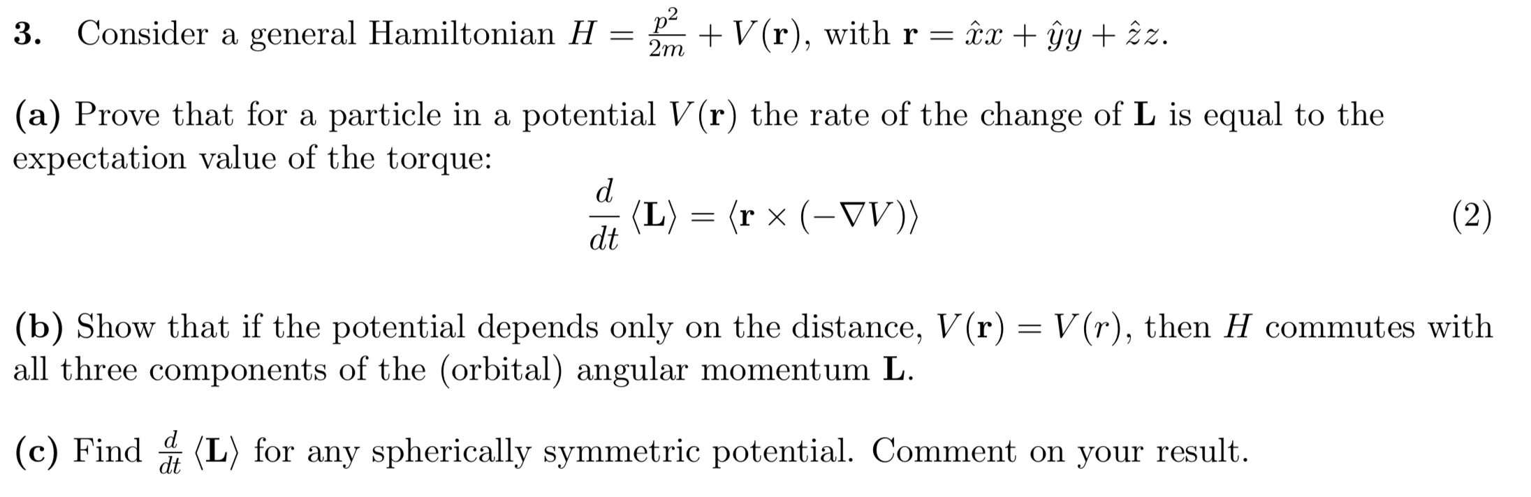 Solved 3. Consider a general Hamiltonian H = + V(r), with r | Chegg.com