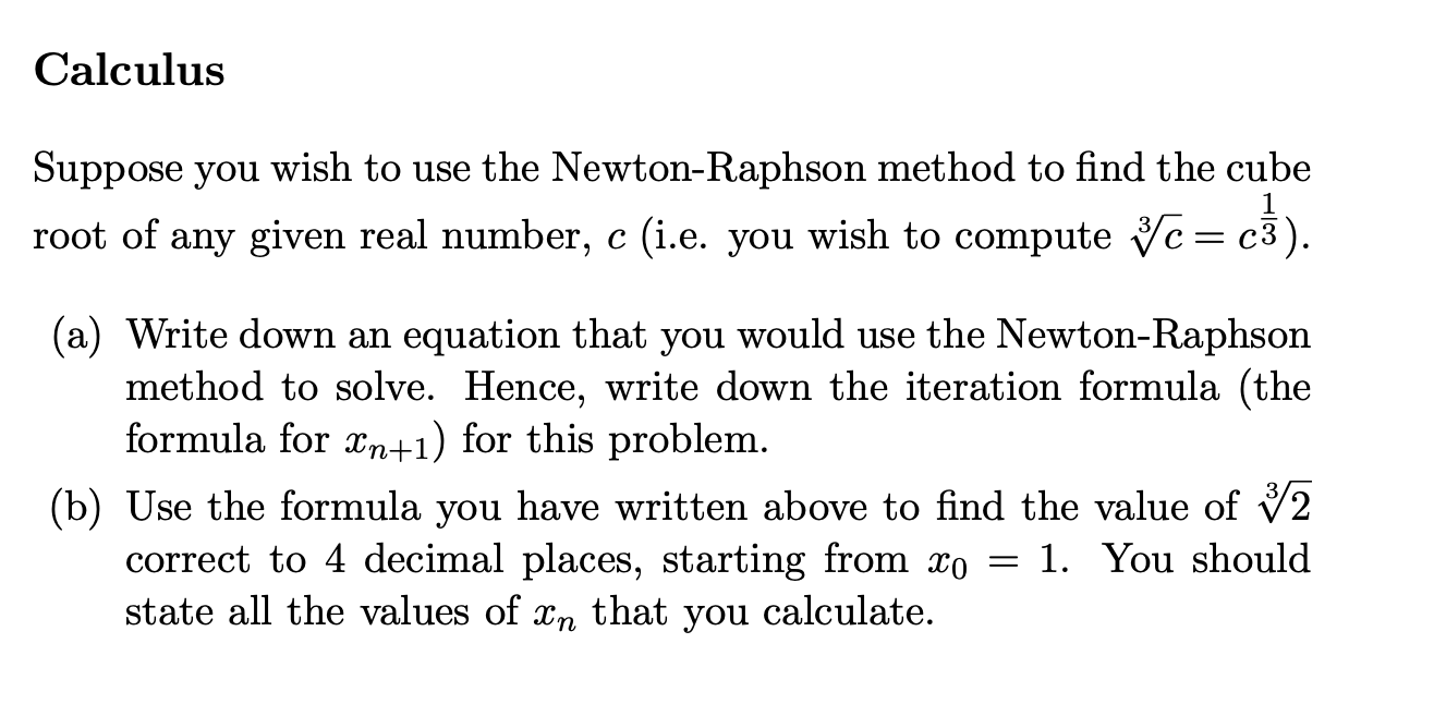 Solved Calculus Suppose you wish to use the Newton-Raphson | Chegg.com