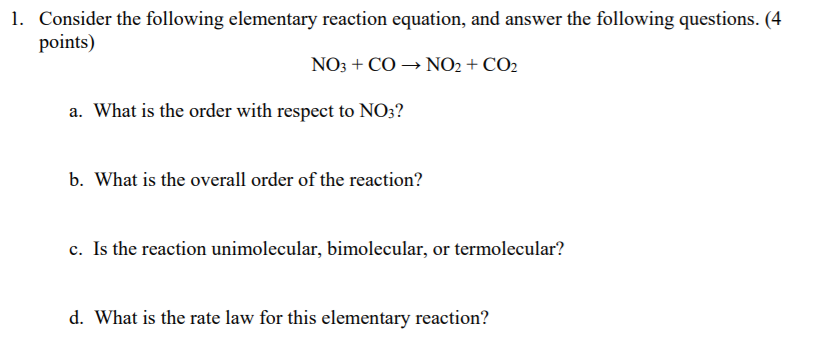 Solved 1. Consider the following elementary reaction | Chegg.com