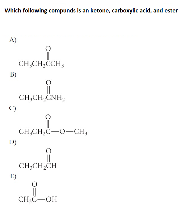 Solved Which following compunds is an ketone, carboxylic | Chegg.com