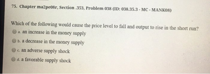 (solved) question 37 which circumstance will cause a... Solved 75. Chapter mazpe08r, Section 353, Problem 038 (ID: | Chegg.com