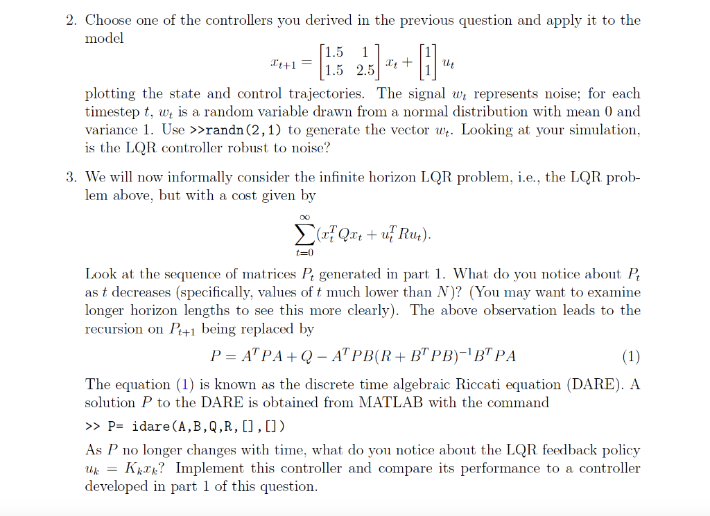 Solved Question 5 The linear quadratic regulator You will