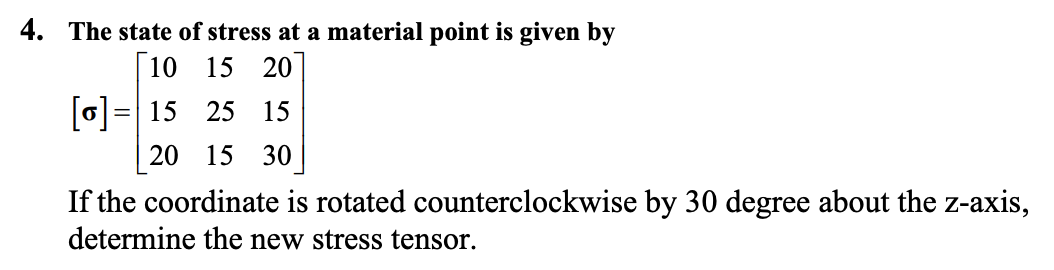 Solved 4. The state of stress at a material point is given | Chegg.com